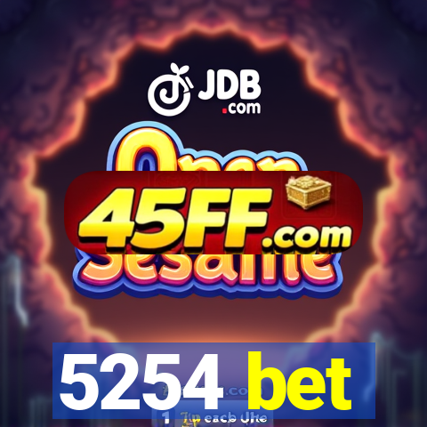 5254 bet